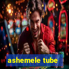 ashemele tube